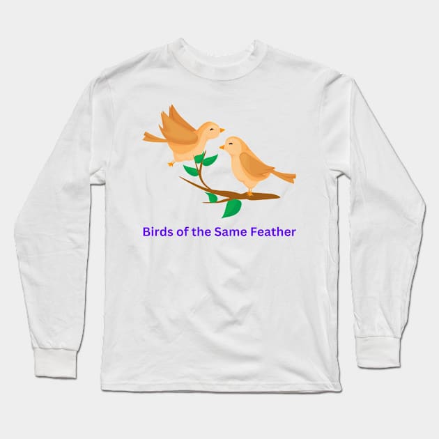 Birds of the Same Feather Long Sleeve T-Shirt by SplinterArt